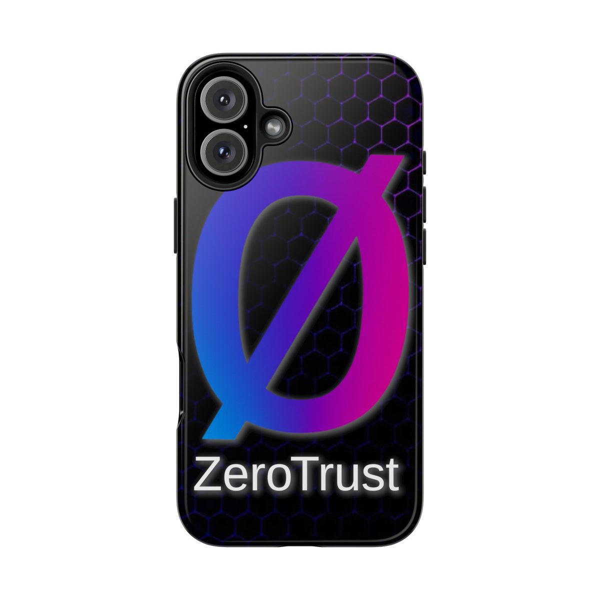 Zero Trust - Tough Phone Case