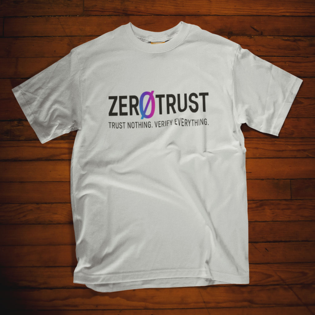 Zero Trust - T Shirt