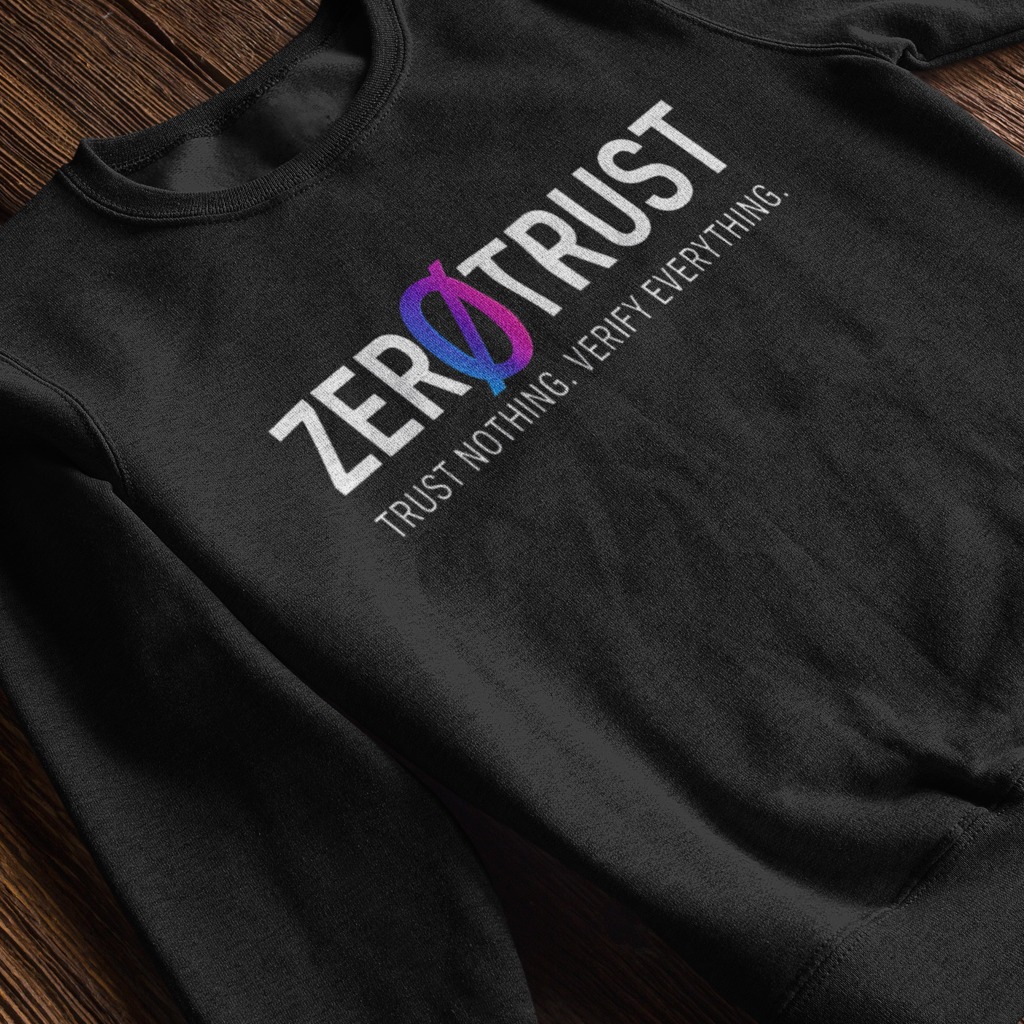 Zero Trust - Sweatshirt